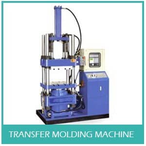 Transfer Molding Machine Manufacturer, Supplier and Exporter in Ahmedabad, Vadodara, Surat, Bhavnagar, Rajkot